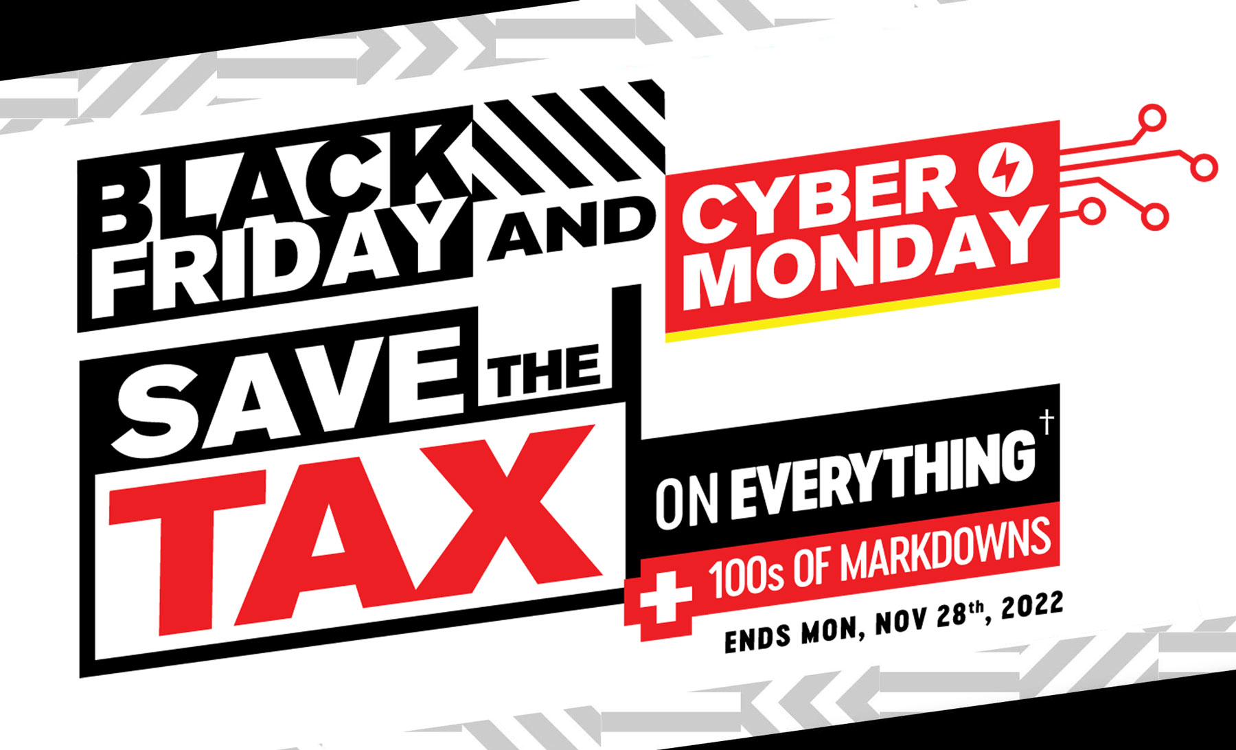 Black Friday - Save the Tax on everything*